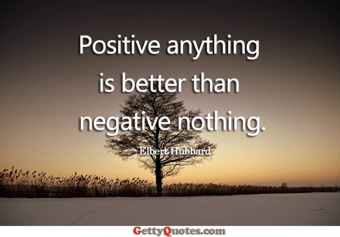 positive-anything-is-better-than-negative-nothing-all-the-best-quotes