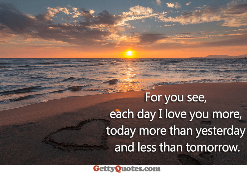 Each Day I Love You More All The Best Quotes At Gettyquotes