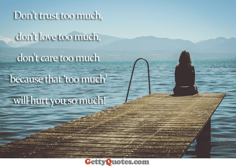 don-t-love-too-much-all-the-best-quotes-at-gettyquotes